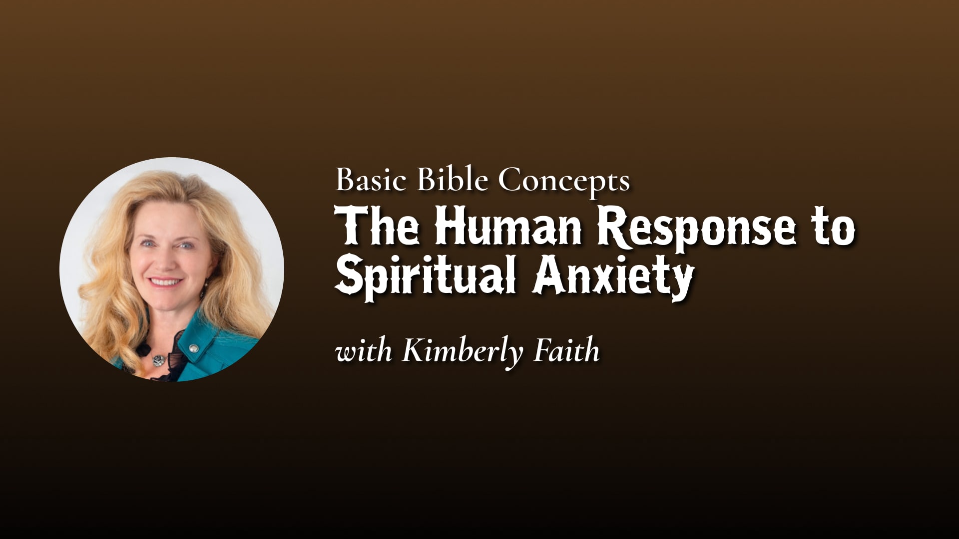 6 - The Human Response To Spiritual Anxiety