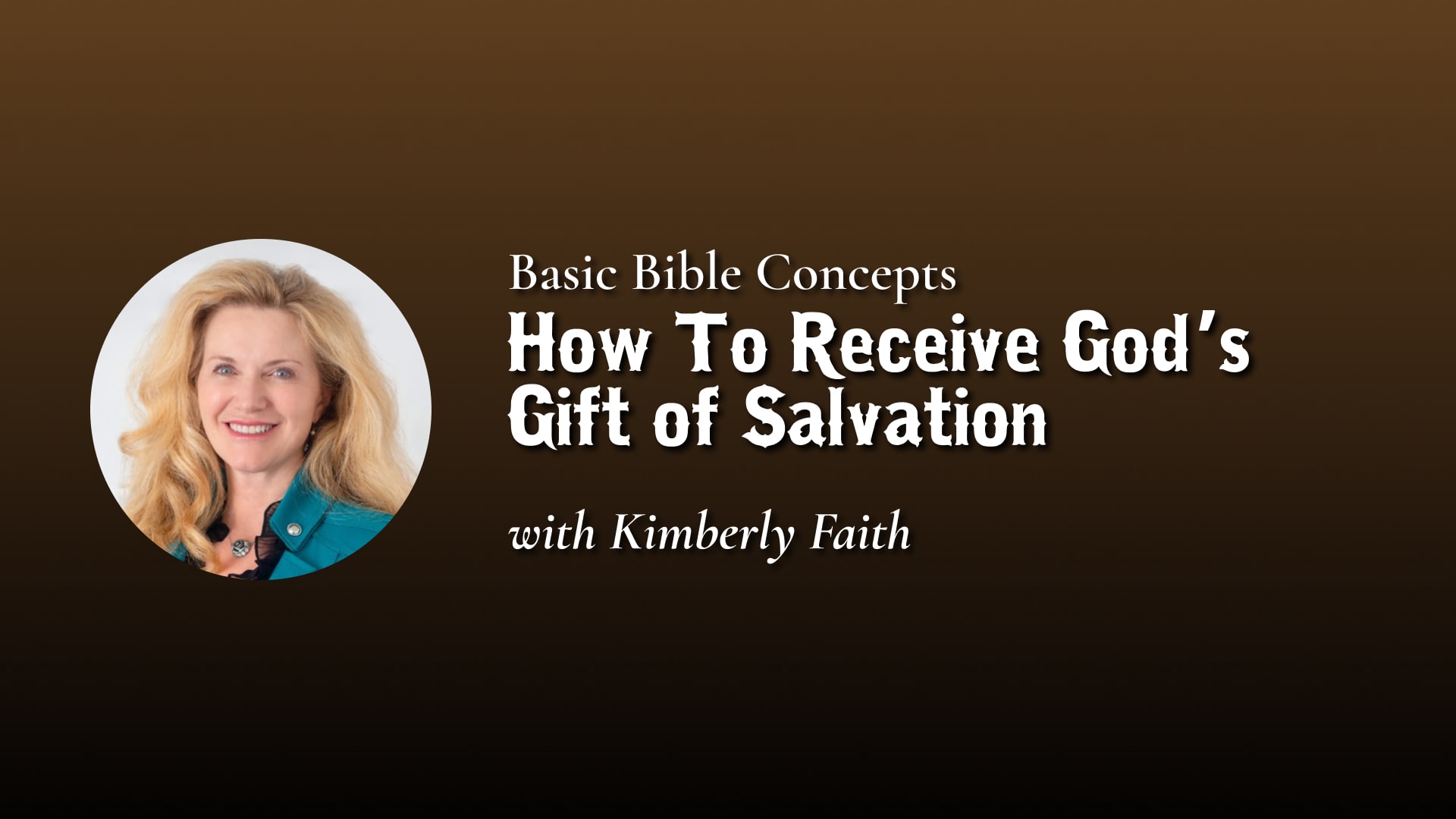 8 - How To Receive God’s Gift Of Salvation