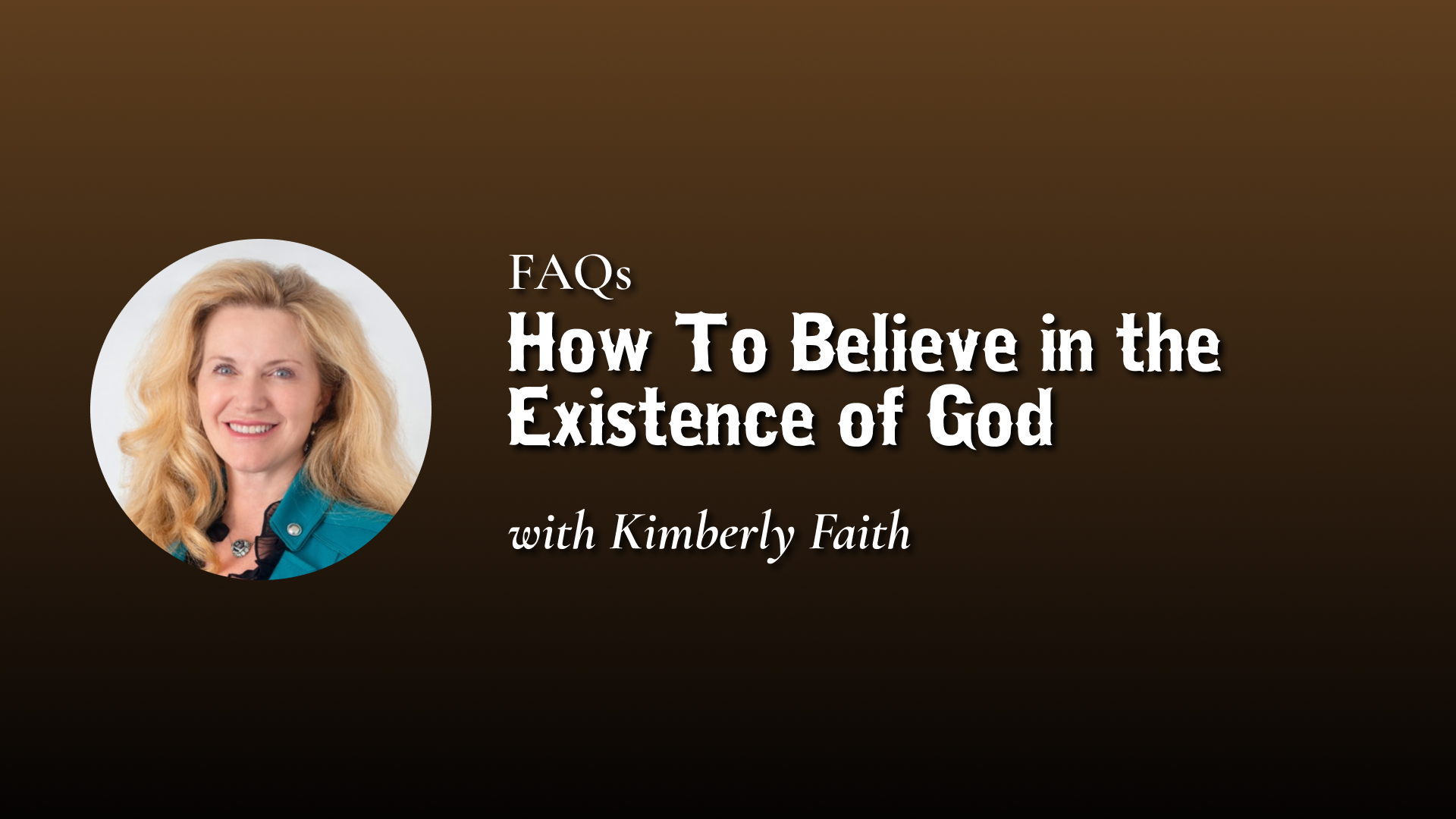 FAQ - How To Believe in God