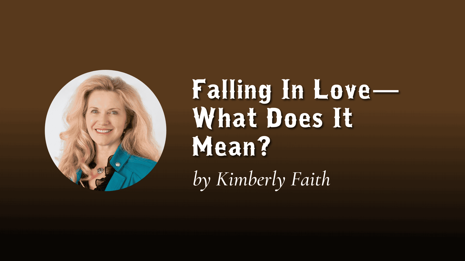 Falling In Love—What Does It Mean