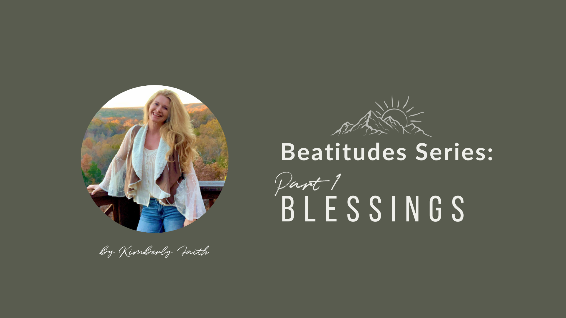 Beatitudes Series: Part 1 Blessings