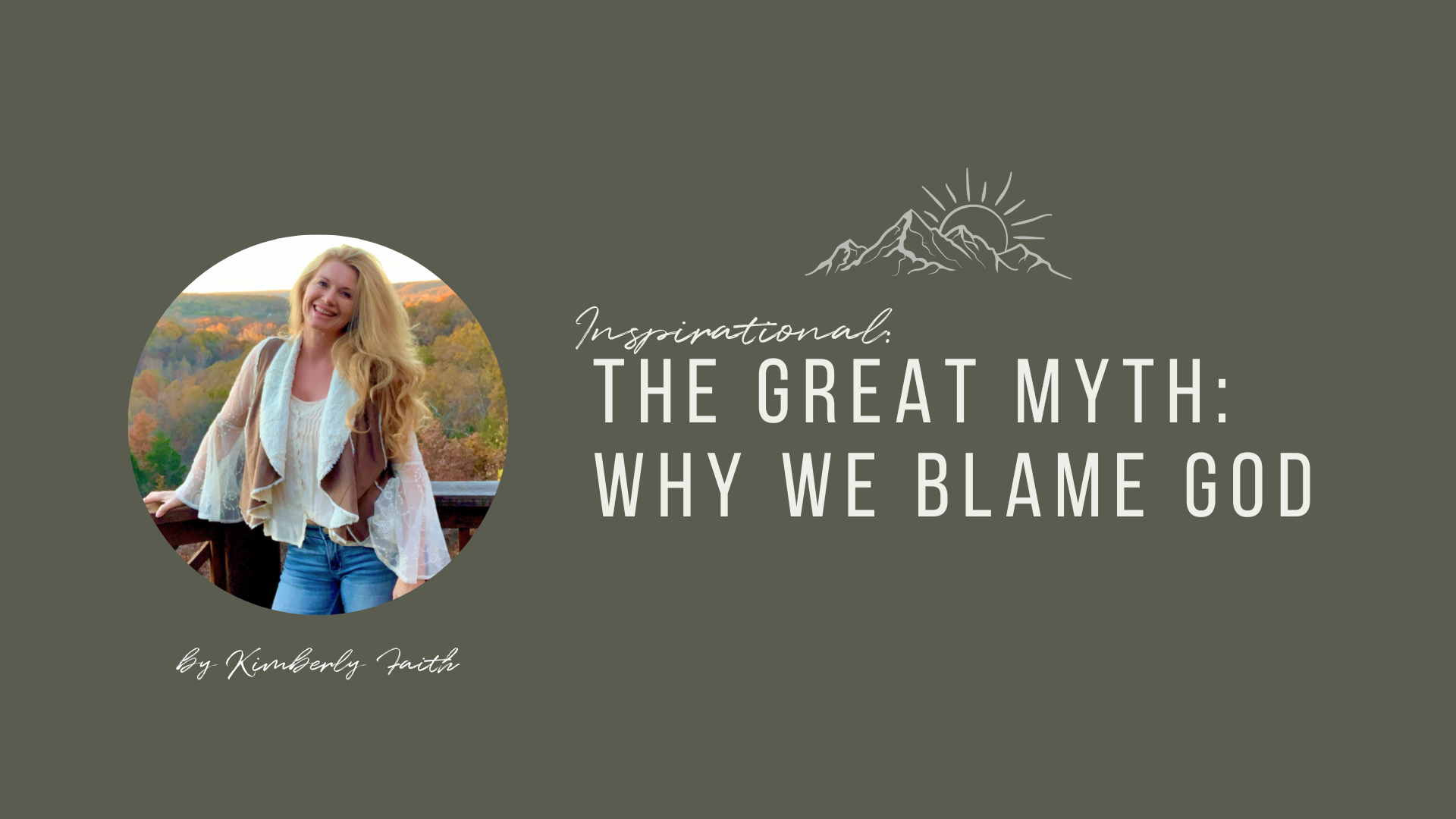 The Great Myth: Why We Blame God