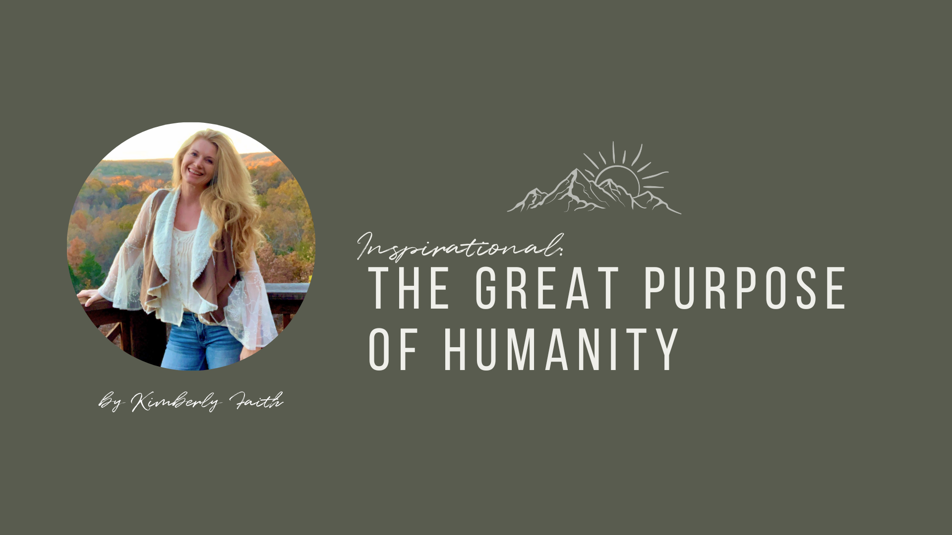 The Great Purpose Of Humanity