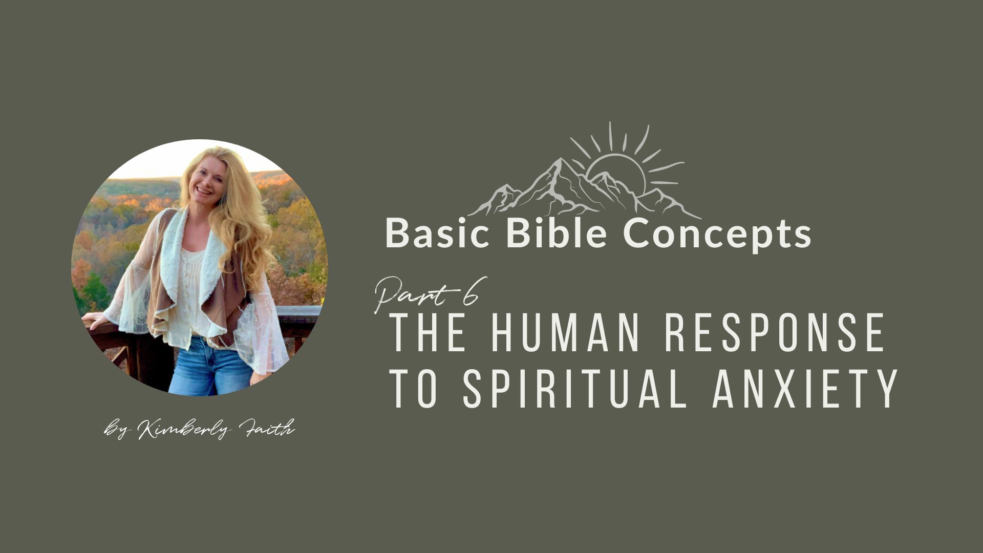 6 - The Human Response To Spiritual Anxiety