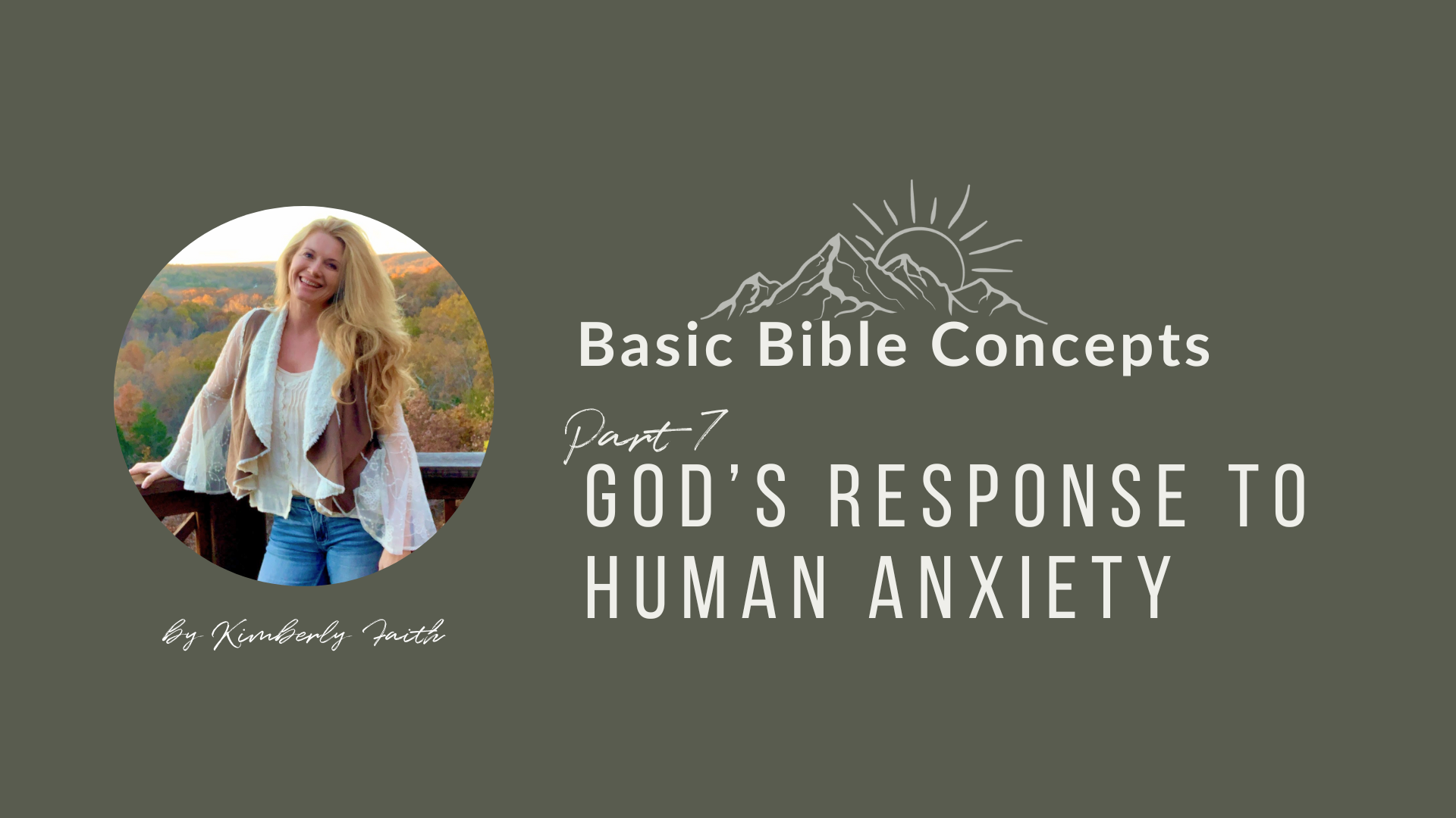 7 - God’s Response To Human Anxiety