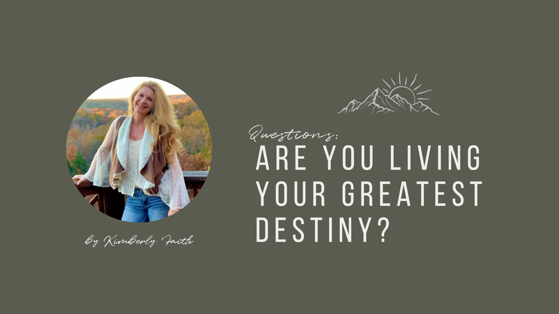 Are You Living Your Greatest Destiny?