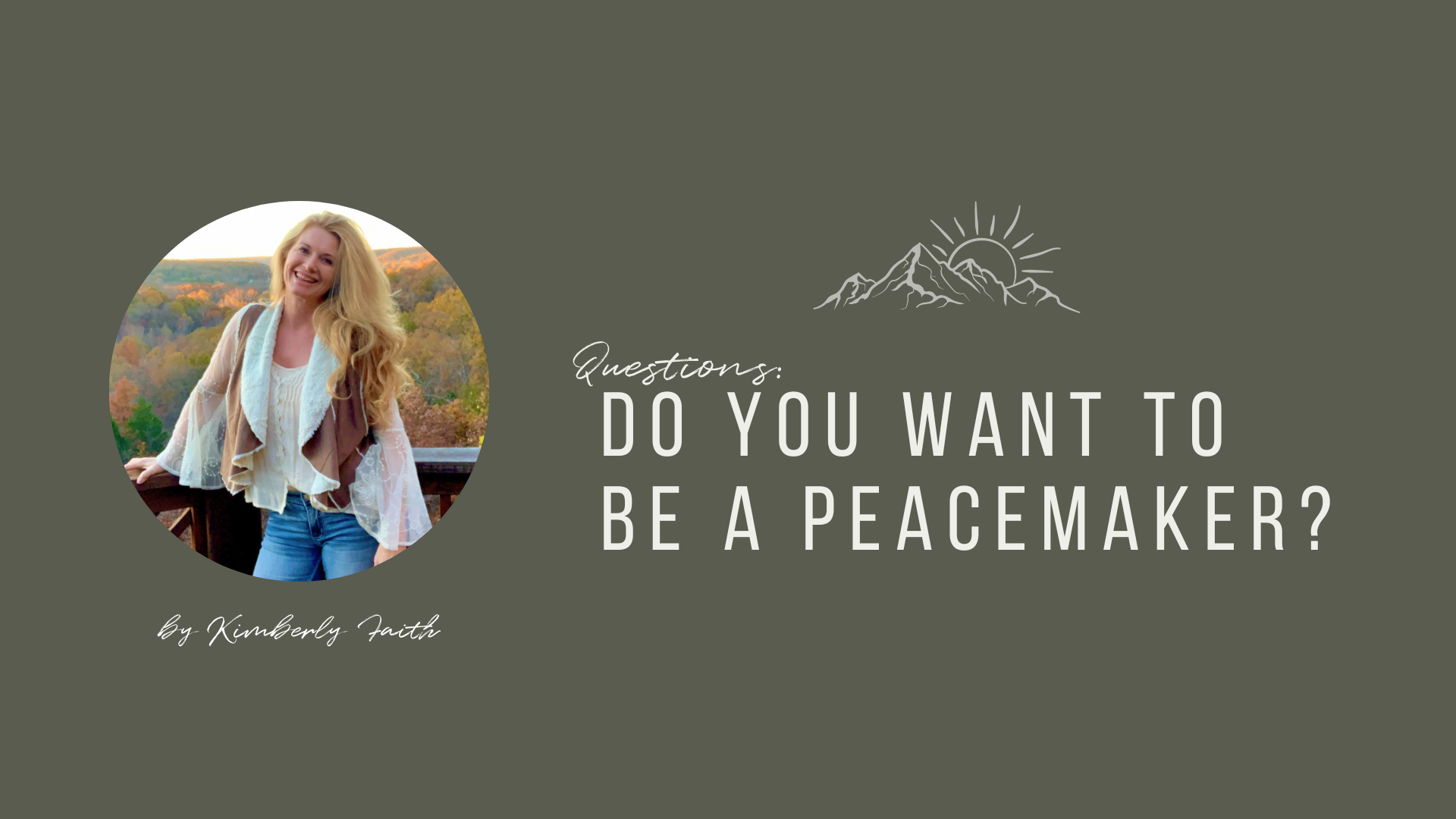 Do You Want To Be A Peacemaker?