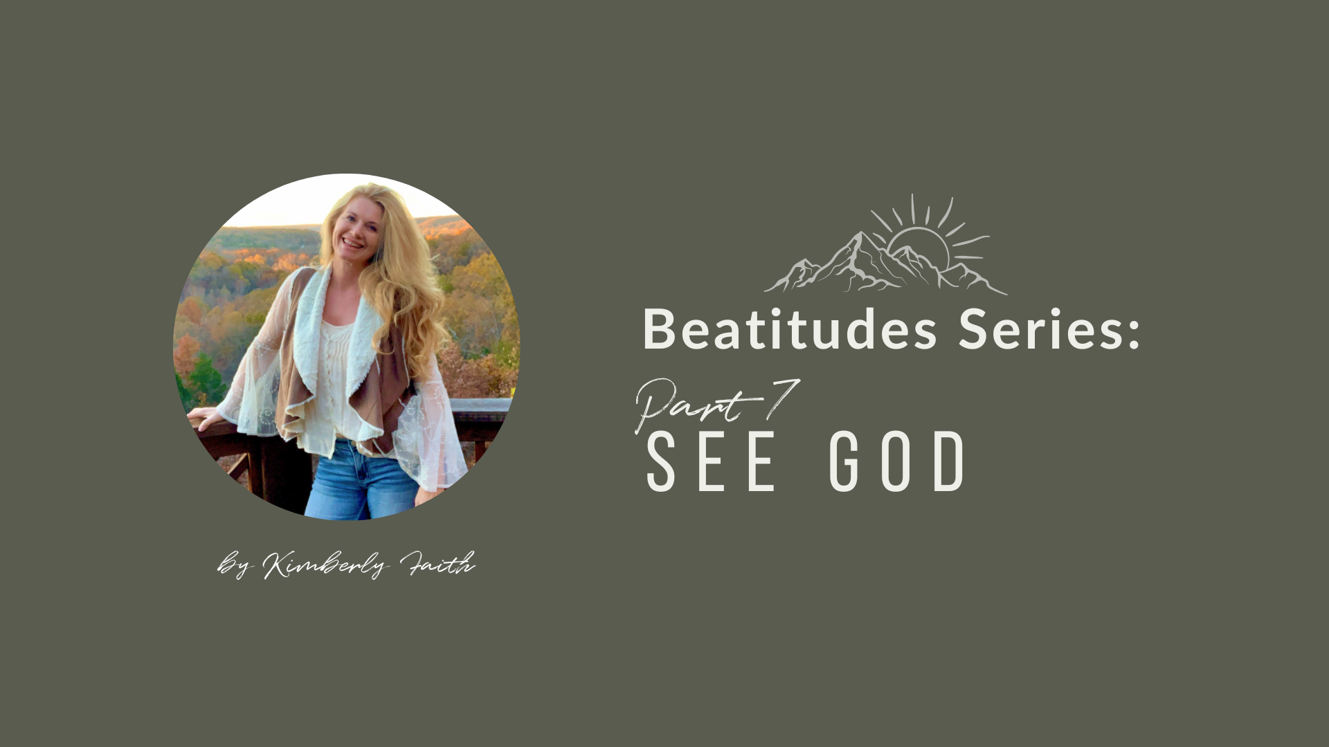 Beatitudes Series: Part 7 See God