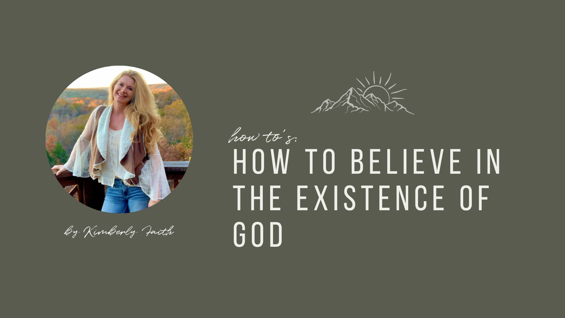 How To Believe In The Existence Of God