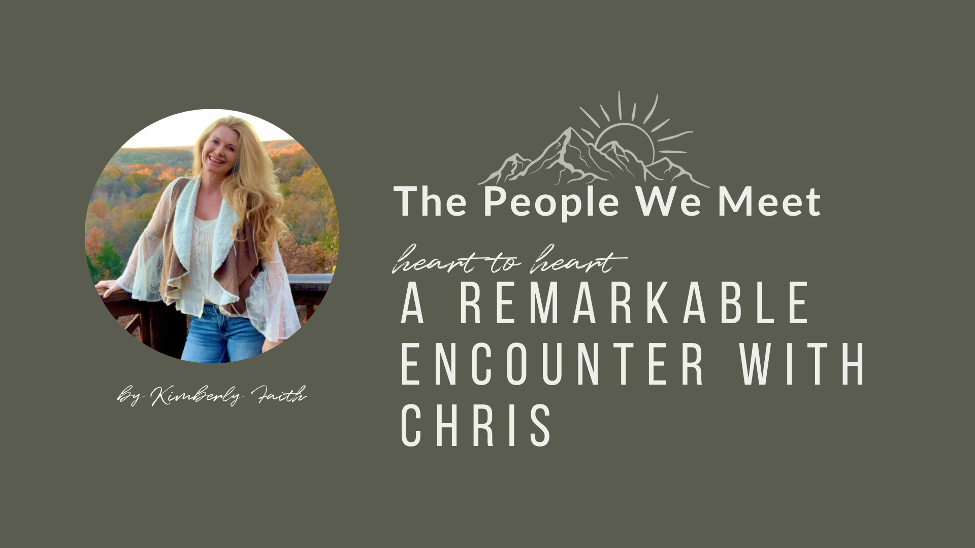 A Remarkable Encounter With Chris